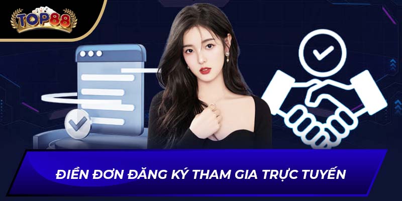 Điền đơn đăng ký tham gia trực tuyến